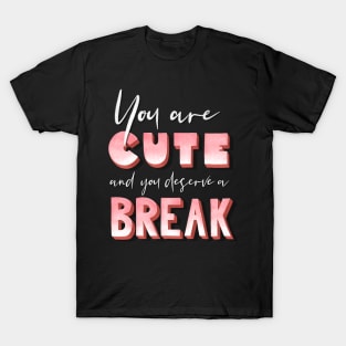 You Are Quote Lettering T-Shirt